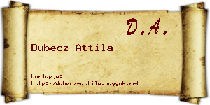 Dubecz Attila névjegykártya
